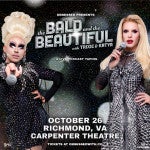 THE BALD AND THE BEAUTIFUL LIVE PODCAST TAPING COMES TO CARPENTER THEATRE