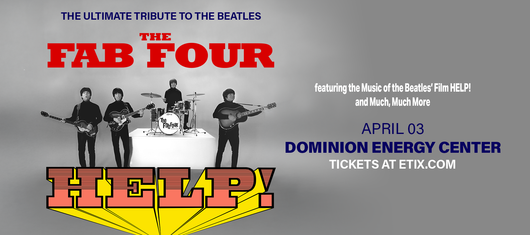 The Fab Four, featuring the music of the Beatles’ film HELP!