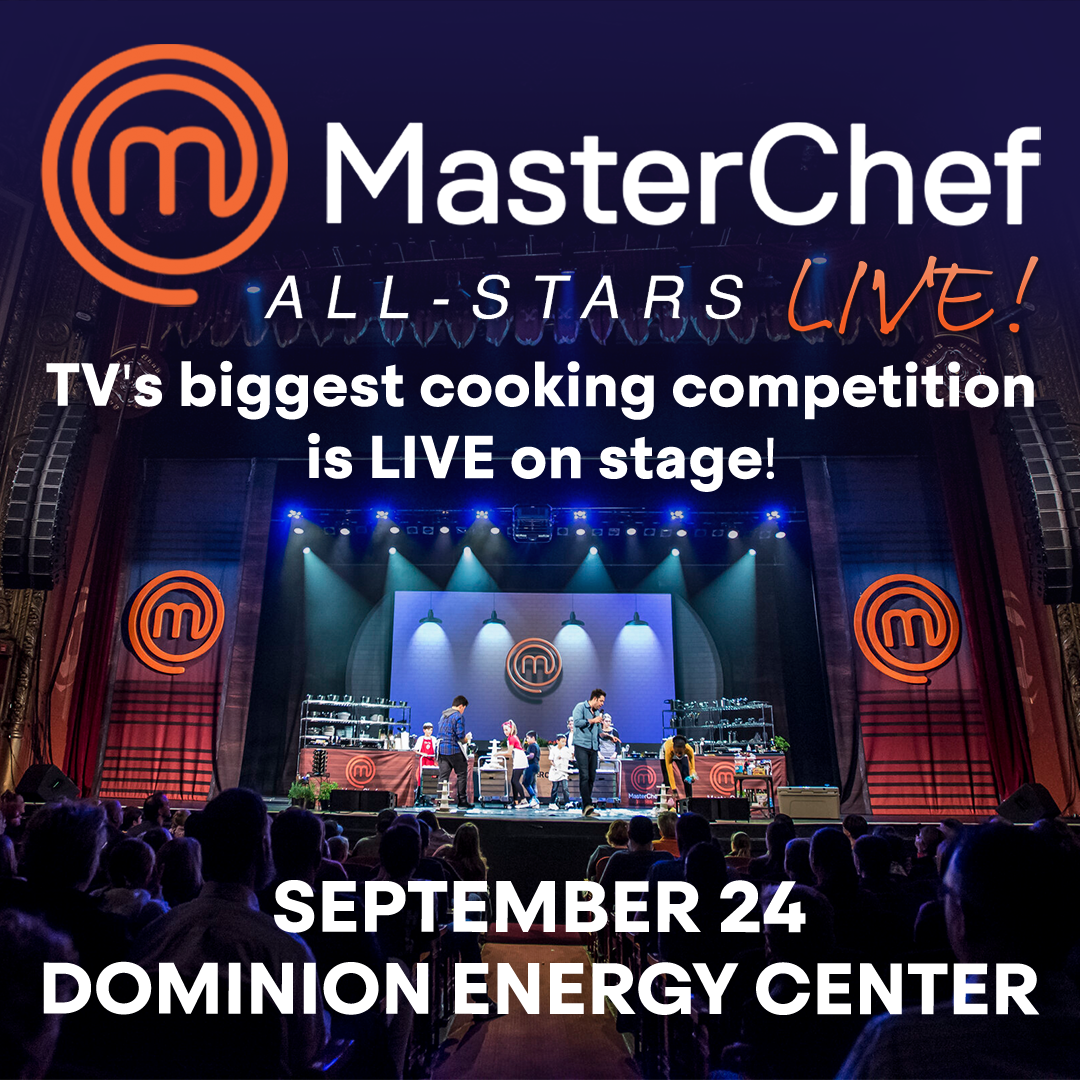MASTERCHEF ALL-STARS LIVE! IS COMING TO DOMINION ENERGY CENTER ON SEPTEMBER 24