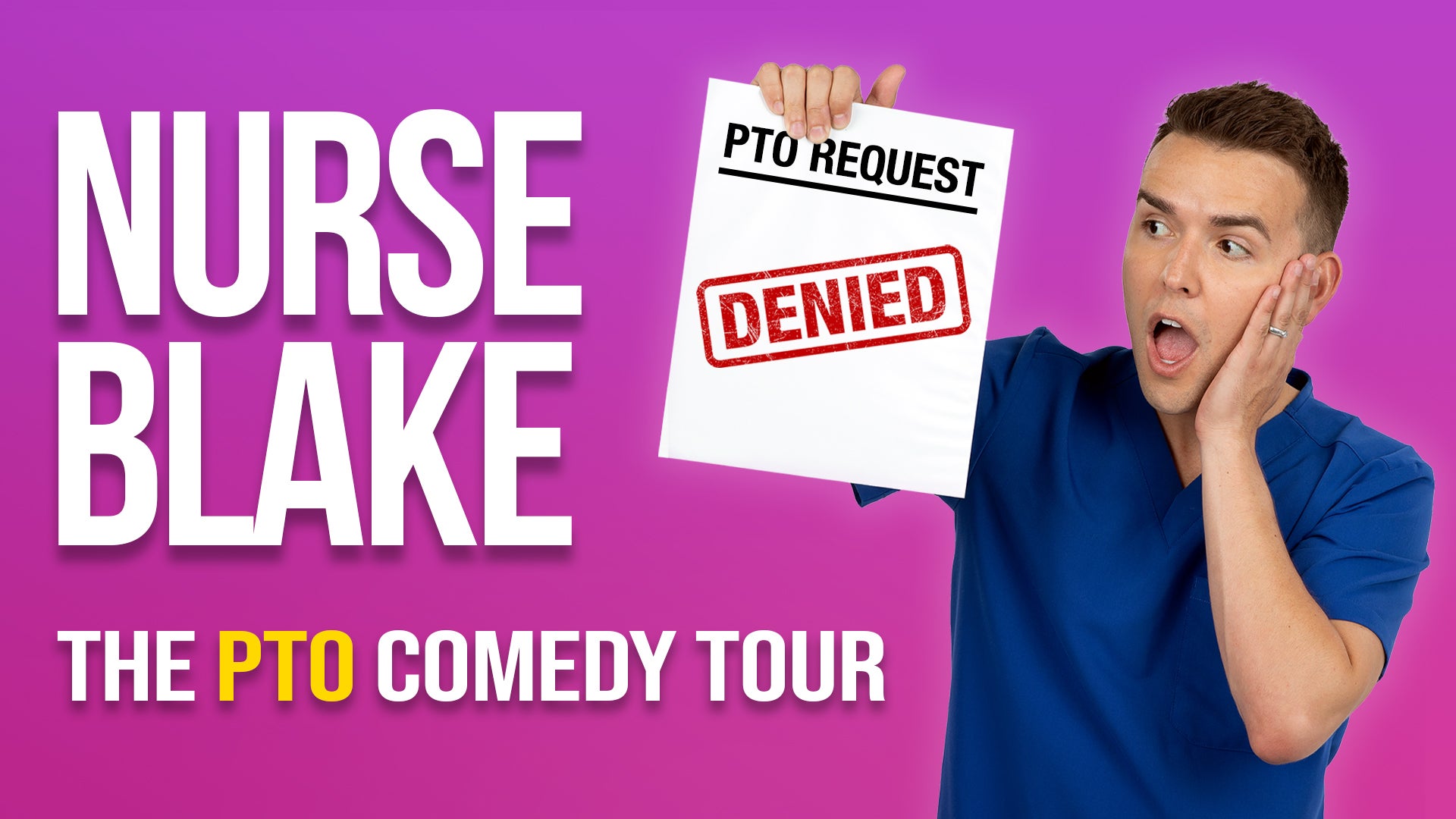 Nurse Blake: The PTO Comedy Tour Nurse Blake: The PTO Comedy Tour