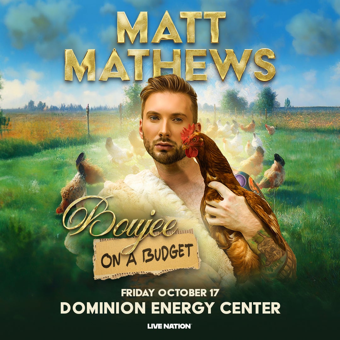 COMEDIAN MATT MATHEWS ANNOUNCES ‘BOUJEE ON A BUDGET’ TOUR IS COMING TO DOMINION ENERGY CENTER OCTOBER 17